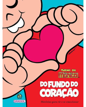 TURMA DA MÔNICA - DO FUNDO DO CORAÇÃO