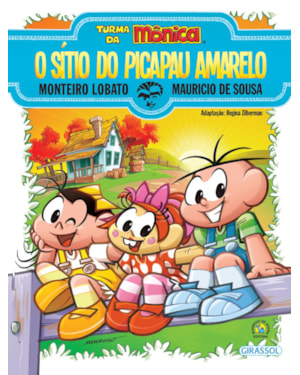 TURMA DA MÔNICA E MONTEIRO LOBATO - O SÍTIO DO PICAPAU AMARELO