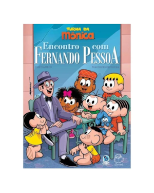 TURMA DA MÔNICA - ENCONTRO COM FERNANDO PESSOA
