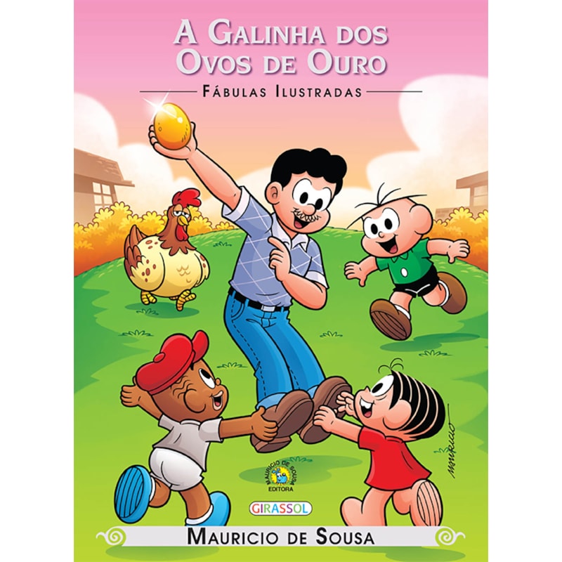 TURMA DA MÔNICA - FÁBULAS ILUSTRADAS - A GALINHA DOS OVOS DE OURO