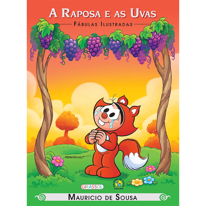 TURMA DA MÔNICA - FÁBULAS ILUSTRADAS - A RAPOSA E AS UVAS