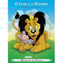 TURMA DA MÔNICA - FÁBULAS ILUSTRADAS - O LEÃO E O RATINHO
