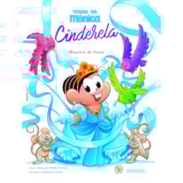 TURMA DA MÔNICA GRANDES CLÁSSICOS - CINDERELA
