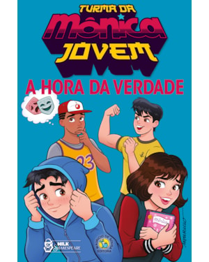 TURMA DA MÔNICA JOVEM: A HORA DA VERDADE