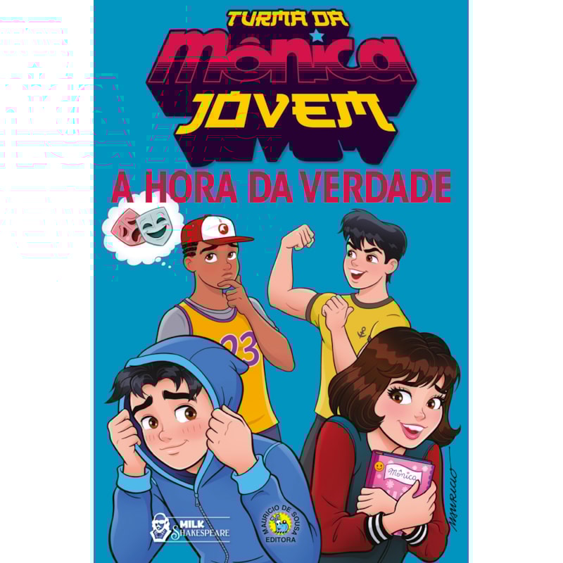 TURMA DA MÔNICA JOVEM: A HORA DA VERDADE