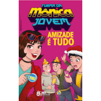 TURMA DA MÔNICA JOVEM: AMIZADE É TUDO