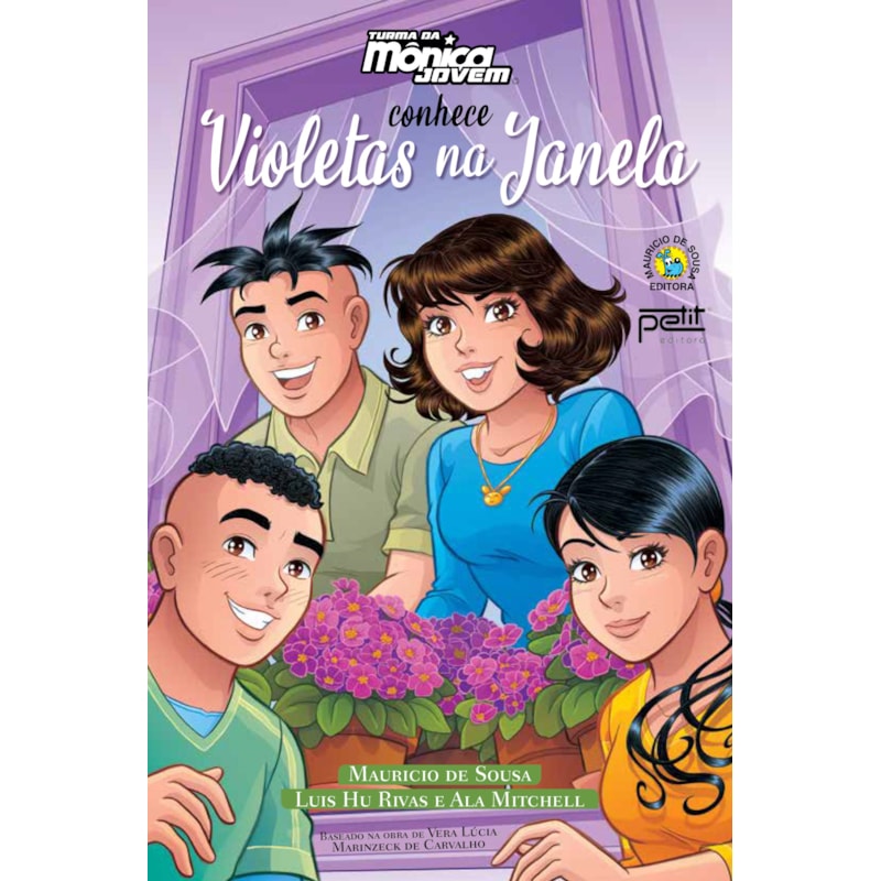 TURMA DA MÔNICA JOVEM CONHECE VIOLETAS NA JANELA