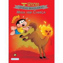 TURMA DA MÔNICA - LENDAS BRASILEIRAS - MULA SEM CABEÇA