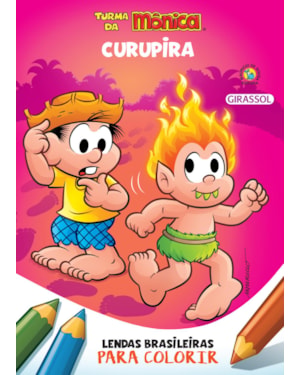 TURMA DA MÔNICA - LENDAS BRASILEIRAS PARA COLORIR - CURUPIRA
