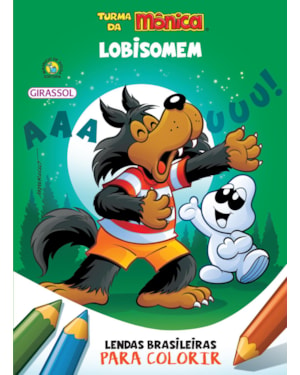 TURMA DA MÔNICA - LENDAS BRASILEIRAS PARA COLORIR - LOBISOMEM