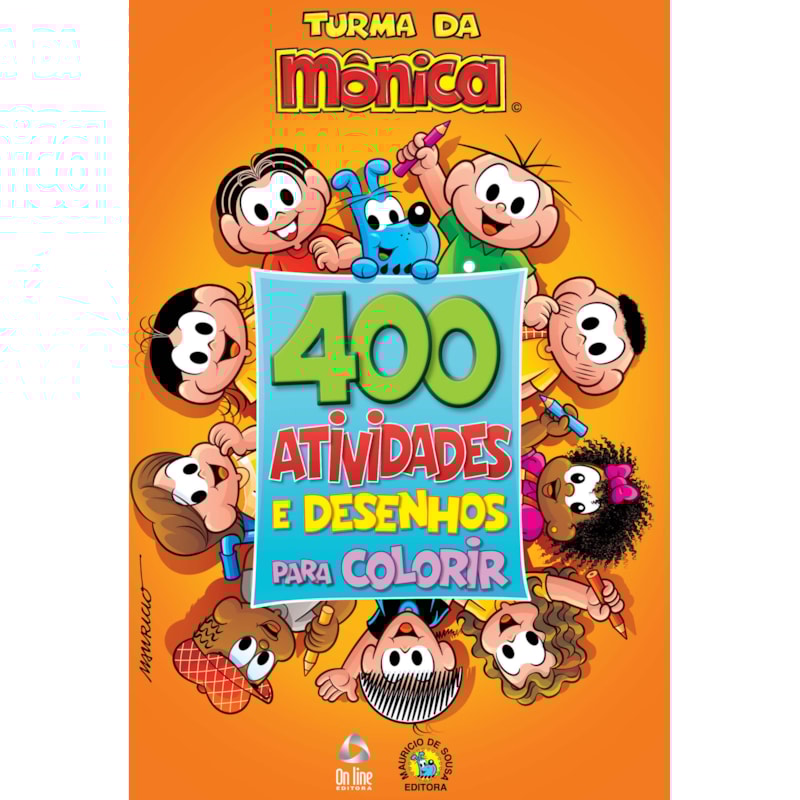 TURMA DA MÔNICA LIVRO 400 ATIVIDADES E DESENHOS PARA COLORIR