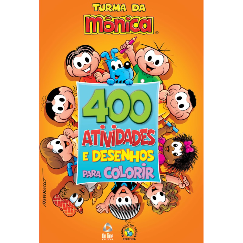 TURMA DA MÔNICA LIVRO 400 ATIVIDADES E DESENHOS PARA COLORIR