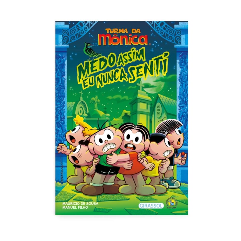 TURMA DA MÔNICA - MEDO ASSIM EU NUNCA SENTI - CAPA QUE BRILHA NO ESCURO