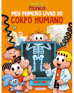 TURMA DA MÔNICA - MEU PRIMEIRO LIVRO DO CORPO HUMANO