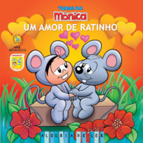 TURMA DA MÔNICA - UM AMOR DE RATINHO