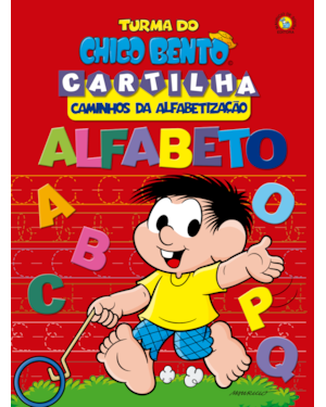 TURMA DO CHICO BENTO CAMINHOS DA ALFABETIZAÇÃO - ALFABETO