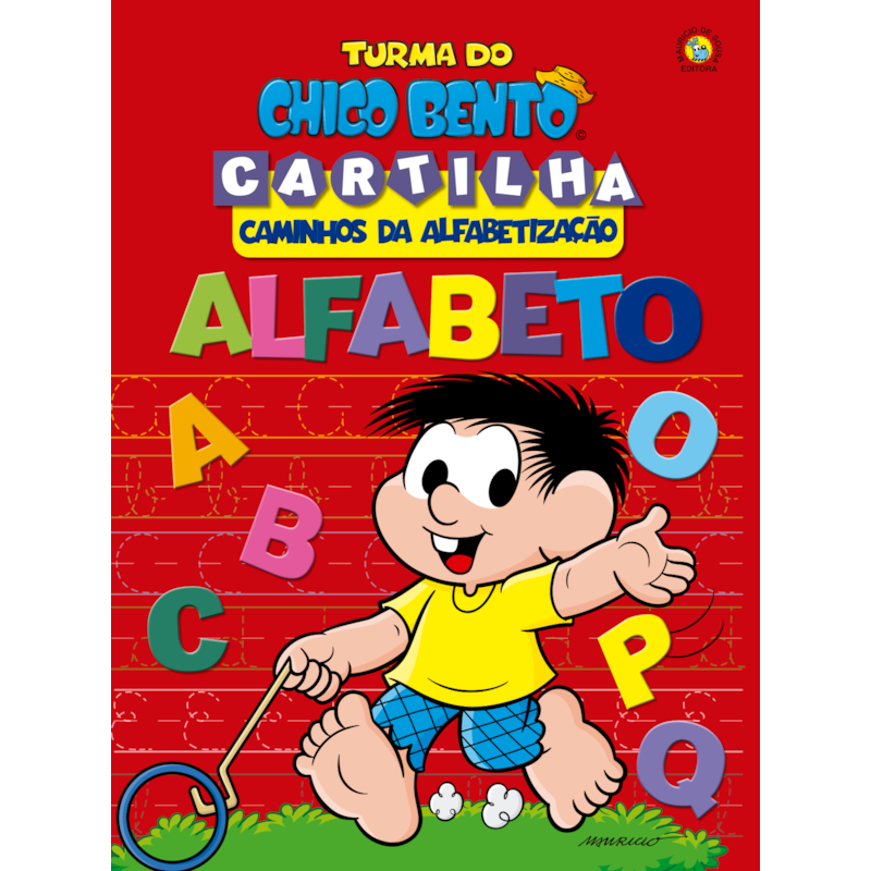 TURMA DO CHICO BENTO CAMINHOS DA ALFABETIZAÇÃO - ALFABETO