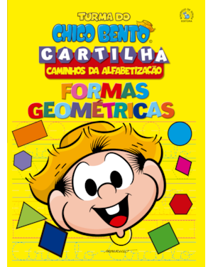 TURMA DO CHICO BENTO CAMINHOS DA ALFABETIZAÇÃO - FORMAS GEOMÉTRICAS