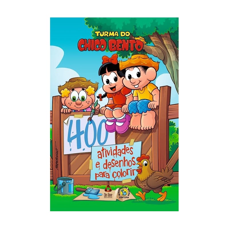 TURMA DO CHICO BENTO LIVRO 400 ATIVIDADES E DESENHOS PARA COLORIR