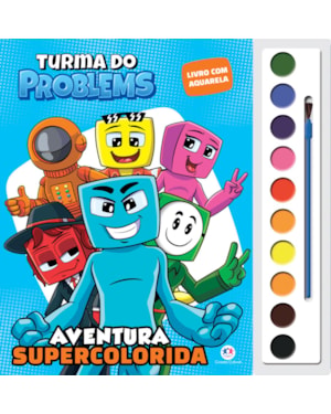 TURMA DO PROBLEMS - AVENTURA SUPERCOLORIDA