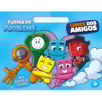 TURMA DO PROBLEMS - CORES DOS AMIGOS
