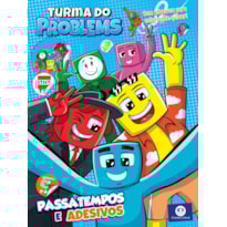 TURMA DO PROBLEMS - PASSATEMPOS E ADESIVOS