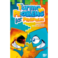 TURMA DO PROBLEMS VS PRÓPOLIS