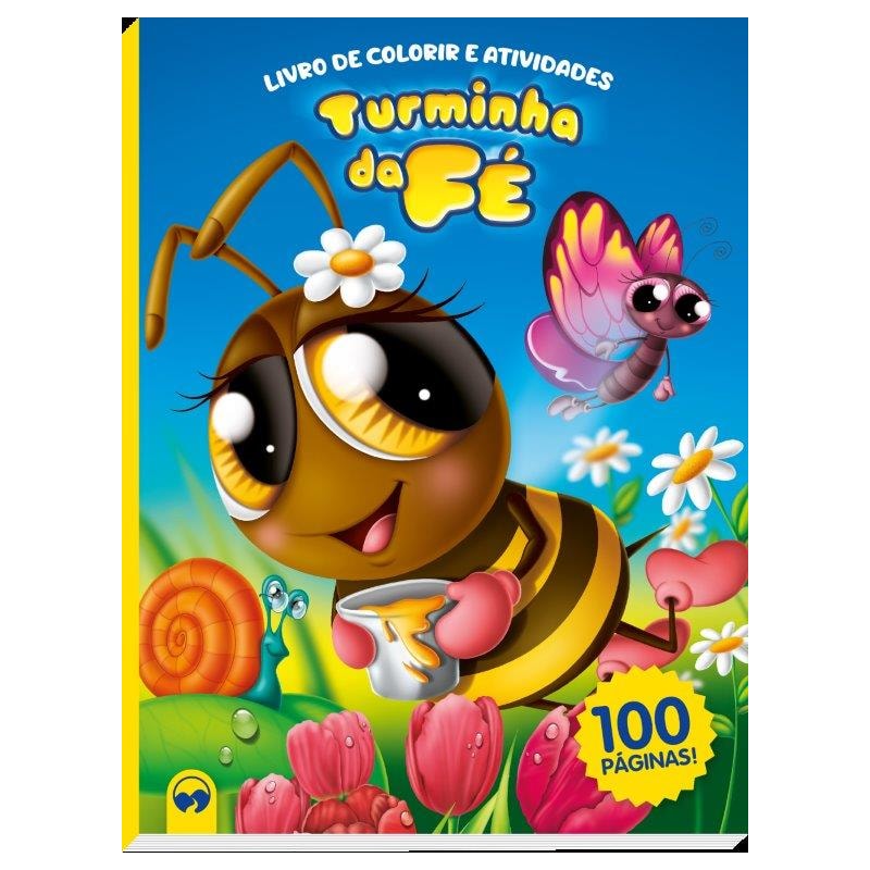 TURMINHA DA FÉ - 100 PÁGINAS PARA COLORIR E ATIVIDADES