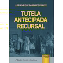 TUTELA ANTECIPADA RECURSAL