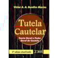 TUTELA CAUTELAR - TEORIA GERAL E PODER GERAL DE...
