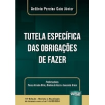 TUTELA ESPECÍFICA DAS OBRIGAÇÕES DE FAZER