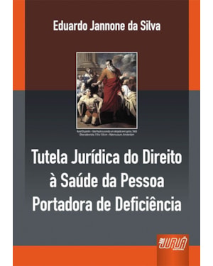 TUTELA JURÍDICA DO DIREITO À SAÚDE DA PESSOA PORTADORA DE DEFICIÊNCIA