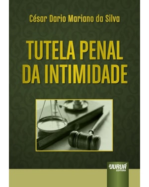 TUTELA PENAL DA INTIMIDADE