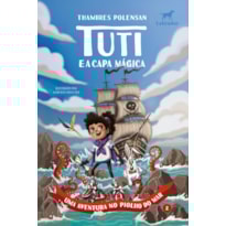 TUTI E A CAPA MÁGICA (VOL.2): UMA AVENTURA NO PIOLHO DO MAR