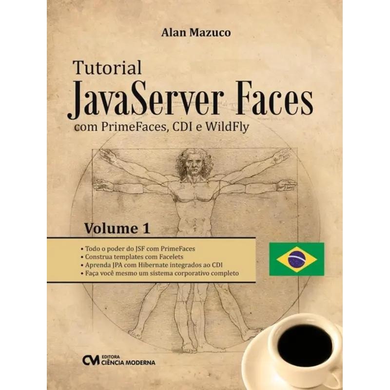 TUTORIAL JAVASERVER FACES COM PRIMEFACES, CDI E WILDFLY - VOLUME 1