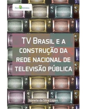 TV Brasil e a construção da rede nacional de televisão pública