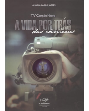 TV CANCAO NOVA - A VIDA POR TRAS DAS CAMERAS