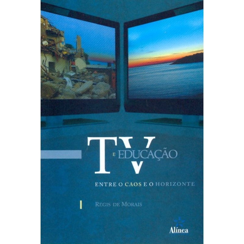 TV E EDUCACAO: ENTRE O CAOS E O HORIZONTE - 1