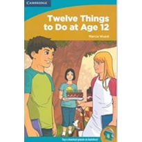 TWELVE THINGS TO DO AT AGE 12