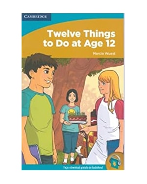 TWELVE THINGS TO DO AT AGE 12