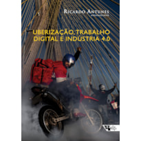 Uberização, trabalho digital e indústria 4.0