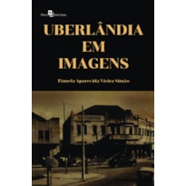 Uberlândia em imagens