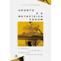 UBUNTU E A METAFÍSICA VODUM: O PENSAR FILOSÓFICO A TOQUES DE TAMBOR DE MINA