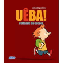 UÊBA! VOLTANDO DA ESCOLA