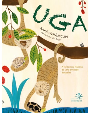 UGA: A FANTÁSTICA HISTÓRIA DE UMA AMIZADE DAQUELAS