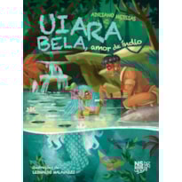 UIARA BELA, AMOR DE ÍNDIO