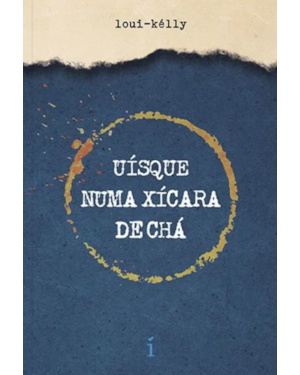 UÍSQUE NUMA XÍCARA DE CHÁ