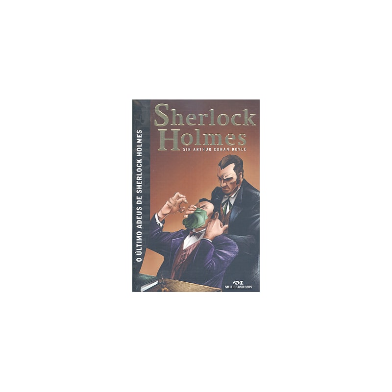 ÚLTIMO ADEUS DE SHERLOCK HOLMES, O - COL. SHERLOCK HOLMES - 1ª