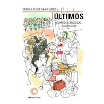 ÚLTIMOS: COMÉDIA MUSICAL EM DOIS ATOS