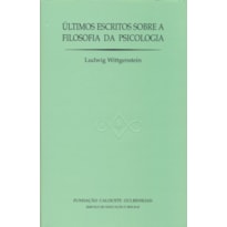 ULTIMOS ESCRITOS SOBRE A FILOSOFIA DA PSICOLOGIA